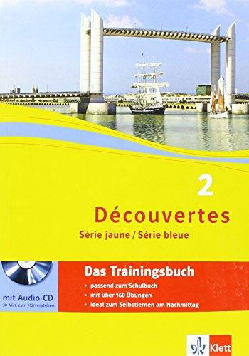Découvertes 2. Série jaune, Série bleue: Das Trainingsbuch mit Audios 2. Lernjahr (Découvertes. Série bleue (ab Klasse 7). Ausgabe ab 2012)