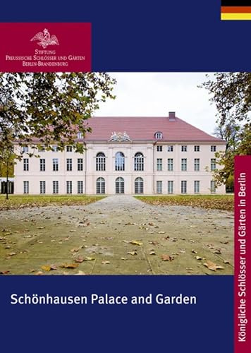 Schönhausen Palace and Garden (Königliche Schlösser in Berlin, Potsdam und Brandenburg)