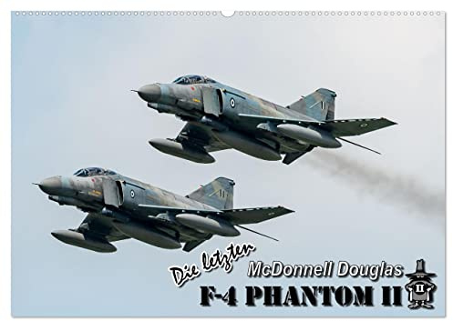 Die letzten McDonnell Douglas F-4 Phantom II (Wandkalender 2026 DIN A2 quer), CALVENDO Monatskalender: Die letzten aktiven McDonnell Douglas F-4 Phantoms, Ende einer Ära (CALVENDO Technologie)