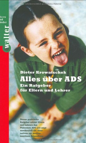 Alles über ADS: Ein Ratgeber für Eltern und Lehrer