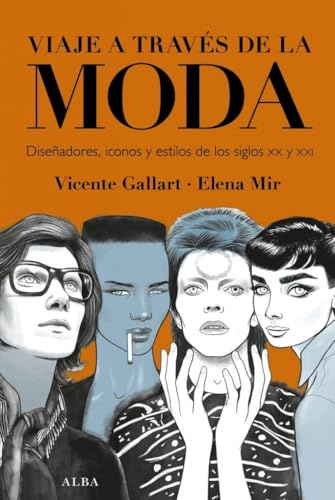 Viaje a través de la moda: Diseñadores, iconos y estilos de los siglos XX y XXI (Fuera de colección)