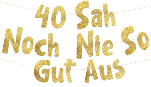 40. Geburtstag Girlande 40 Sah Noch Nie So Gut Aus Gold Glitzer – Lustige Geburtstagsdeko, Party Deko, Geschenke & Zubehör für Sie & Ihn