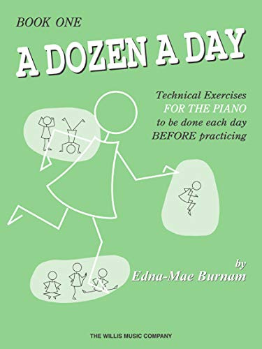 A Dozen a Day Book 1. Piano: Technical Exercises for the Piano to Be Done Each Day Before Practicing