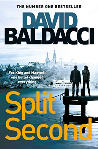 Split Second: The Electrifying First Thriller In The King And Maxwell Series From The International Number One Bestseller: 1