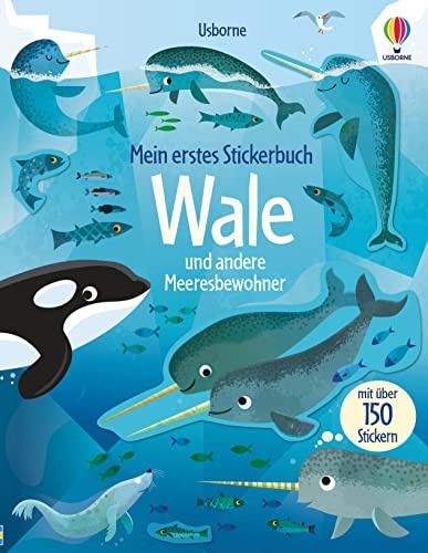 Mein erstes Stickerbuch: Wale und andere Meeresbewohner: mit über 150 Stickern (Meine ersten Stickerbücher)