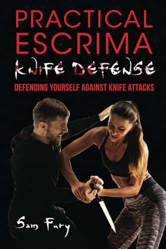 Practical Escrima Knife Defense: Filipino Martial Arts Knife Defense Training: 8 (Self-Defense)