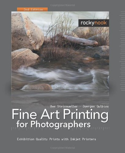 Fine Art Printing for Photographers: Exhibition Quality Prints with Inkjet Printers