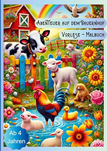 Vorlese-Malbuch Abenteuer auf dem Bauernhof: 20 Tier- und Bauernhofmotive zum Ausmalen und 20 Geschichten zum Vorlesen für Kinder ab 4 Jahren - für Mädchen und Jungen