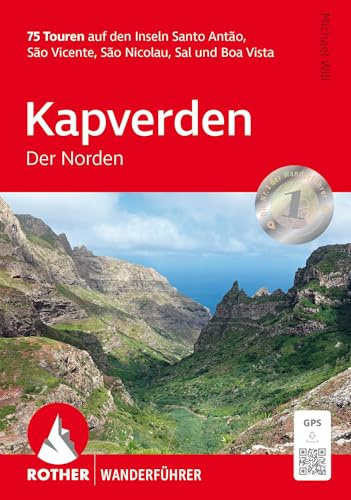 Kapverden - Der Norden: 75 Touren auf den Inseln Santo Antão, São Vincente, São Nicolau, Sal und Boa Vista. Mit GPS-Tracks (Rother Wanderführer)