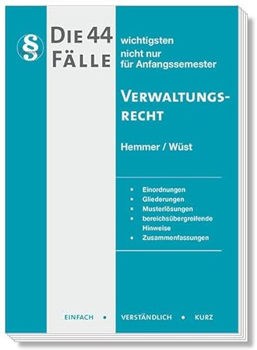 Die 44 wichtigsten Fälle Verwaltungsrecht: nicht nur für Anfangssemester