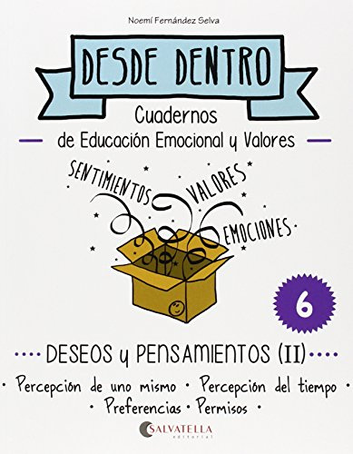 Deseos y pensamientos (II): Desde dentro 6 (Percepción de uno mismo-del tiempo-Preferencias-Permisos)