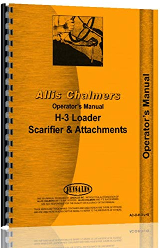 Allis Chalmers H3 Crawler Operators Manual (Loader and Scarifier)