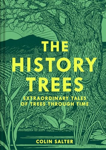 The History Trees: New for 2025, extraordinary tales of famous forests and natural landmarks around the world, with roots in history through to today