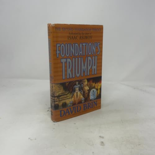 Foundation's Triumph: The Second Foundation Trilogy, Volume 3