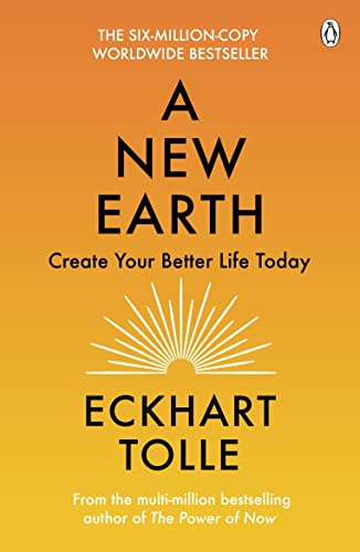 A New Earth: The life-changing bestseller from the author of The Power of Now, an Oprah's Book Club pick