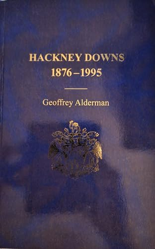 Hackney Downs 1876-1995: The Life and Death of a School