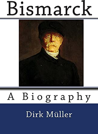 Bismarck: A Biography