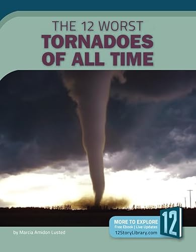 The 12 Worst Tornadoes of All Time (All-time Worst Disasters)