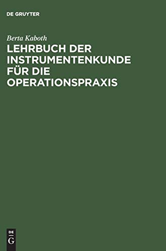 Lehrbuch der Instrumentenkunde für die Operationspraxis