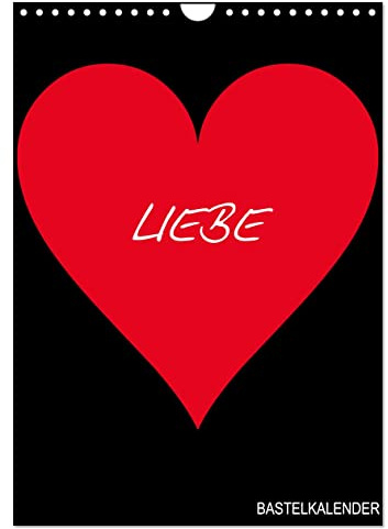 Foto- und Bastelkalender „LIEBE“ in der Farbe Schwarz (Wandkalender 2026 DIN A4 hoch), CALVENDO Monatskalender