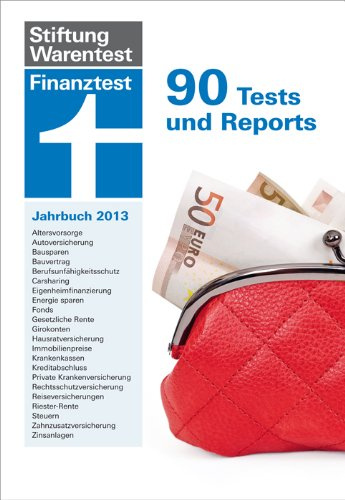 Finanztest Jahrbuch für 2013: 90 Tests und Reports