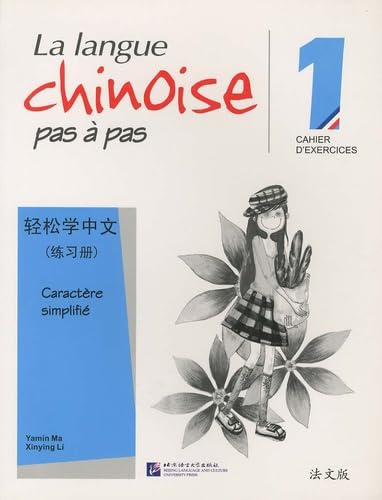 La langue chinoise pas à pas 1: Cahier d'exercices