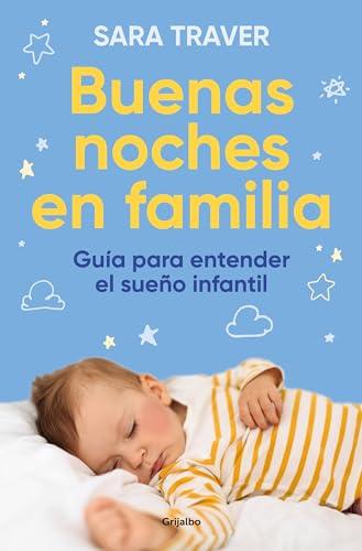 Buenas noches en familia. Guía para entender el sueño infantil: Guía practica para entender el sueno infantil (Embarazo, bebé y crianza)