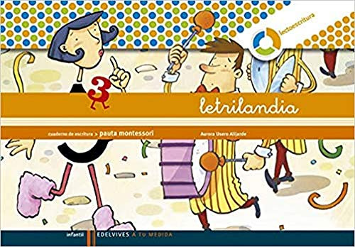 Letrilandia - Cuaderno de escritura 3. Pauta montessori