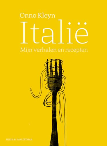 Italië: mijn verhalen en recepten (Nijgh Cuisine)