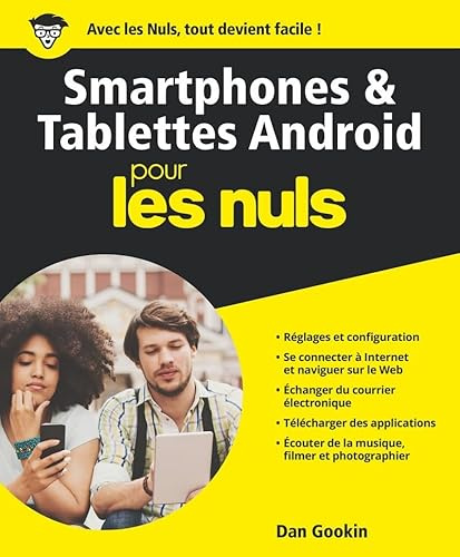 Smartphones et tablettes Android Pour les Nuls