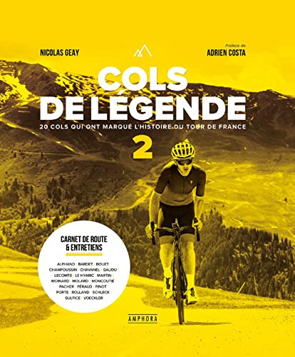 Cols de légende 2: 20 cols qui ont marqué l'histoire du Tour de France