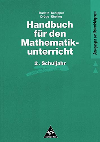 Handbücher Mathematik: Handbuch für den Mathematikunterricht an Grundschulen: 2. Schuljahr (Handbücher für den Mathematikunterricht 1. bis 4. Schuljahr, Band 4)