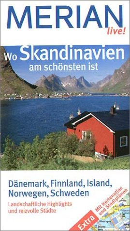 Wo Skandinavien am schönsten ist: Dänemark, Finnland, Island, Norwegen, Schweden. Landschaftliche Highlights und reizvolle Städte. Extra: Mit Kartenatlas und Stadtplänen