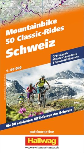 Mountainbike 50 Classic-Rides Schweiz: Mit Tipps, Strecken und Karten