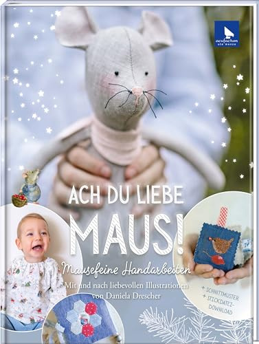 Ach du liebe Maus!: Mausefeine Handarbeiten (Acufactum)