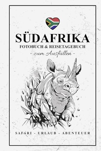 Fotobuch Südafrika und Reisetagebuch zum Ausfüllen: Reisebuch Südafrika Geschenk zum Wandern, Urlaub und Nationalparks Entdecken / Reise Fotografie / Reisetagebuch mit Fotos Einkleben / Souvenir