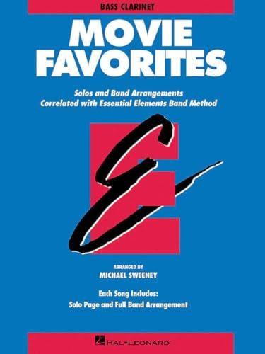 Essential Elements - Movie Favorites (Bass Clar). Blasorchester. Einzelstimme: Solo and Band Arrangements Correlated with Essential Elements Band Method