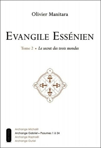 Evangile Essénien - T2 - Le secret des trois mondes