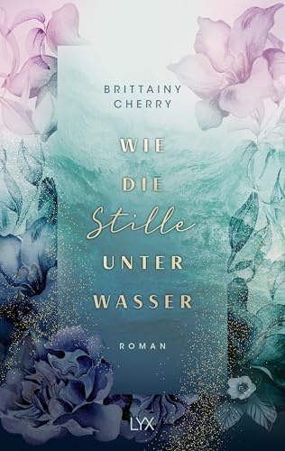 Wie die Stille unter Wasser: Die Neucoverung der ELEMENTS-Reihe (Romance Elements, Band 3)