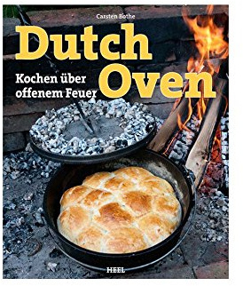 Dutch Oven: Kochen über offenem Feuer