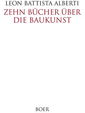 Zehn Bücher über die Baukunst: Ins Deutsche übertragen, eingeleitet und mit Anmerkungen und Zeichnungen versehen von Max Theuer