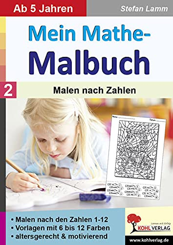 Mein Mathe-Malbuch Malen nach Zahlen Kindergarten Vorschule Grundschule Klasse 1 Mathematik Grundschrift | Zahlen 1 bis 12 Förderbedarf ... und Zahlenbilder zu den Zahlen 1-12