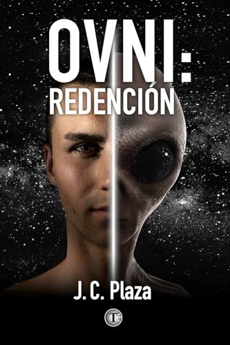 OVNI: REDENCIÓN: Una novela corta de acción y ciencia ficción dura (pero asequible) sobre naves y extraterrestres con un final impactante.
