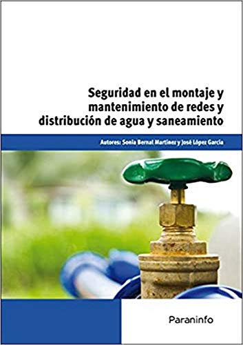 Seguridad en el montaje y mantenimiento de redes y distribución de agua y saneamiento (Energía y Agua)