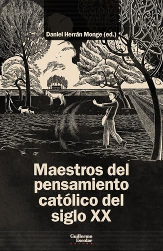 Maestros del pensamiento católico del siglo XX (Análisis y crítica)