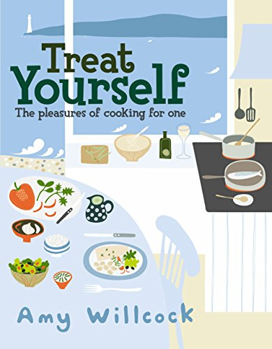 Cooking for One: 150 recipes to treat yourself