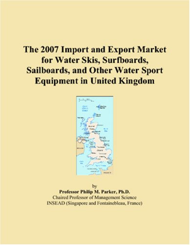 The 2007 Import and Export Market for Water Skis, Surfboards, Sailboards, and Other Water Sport Equipment in United Kingdom