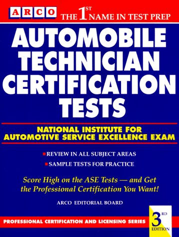 Arco Automobile Technician Certification Tests: National Institute for Automotive Service Excellence Exam
