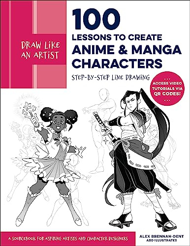 Draw Like an Artist: 100 Lessons to Create Anime and Manga Characters: Step-by-Step Line Drawing - A Sourcebook for Aspiring Artists and Character ... video tutorials via QR codes!: Volume 8