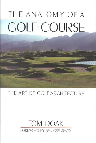 Anatomy of a Golf Course: The Art of Golf Architecture
